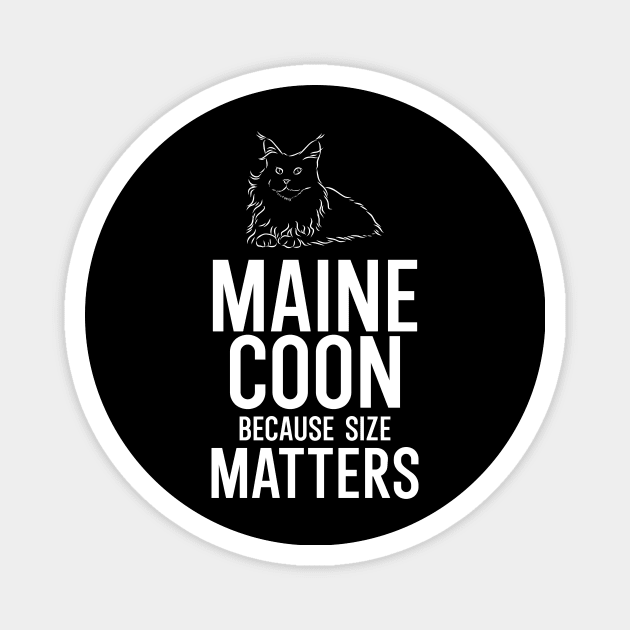 Maine Coon Because Size Matter Magnet by maxcode